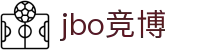 jbo竞博·(电竞)-为电子竞技而生,为荣耀而博